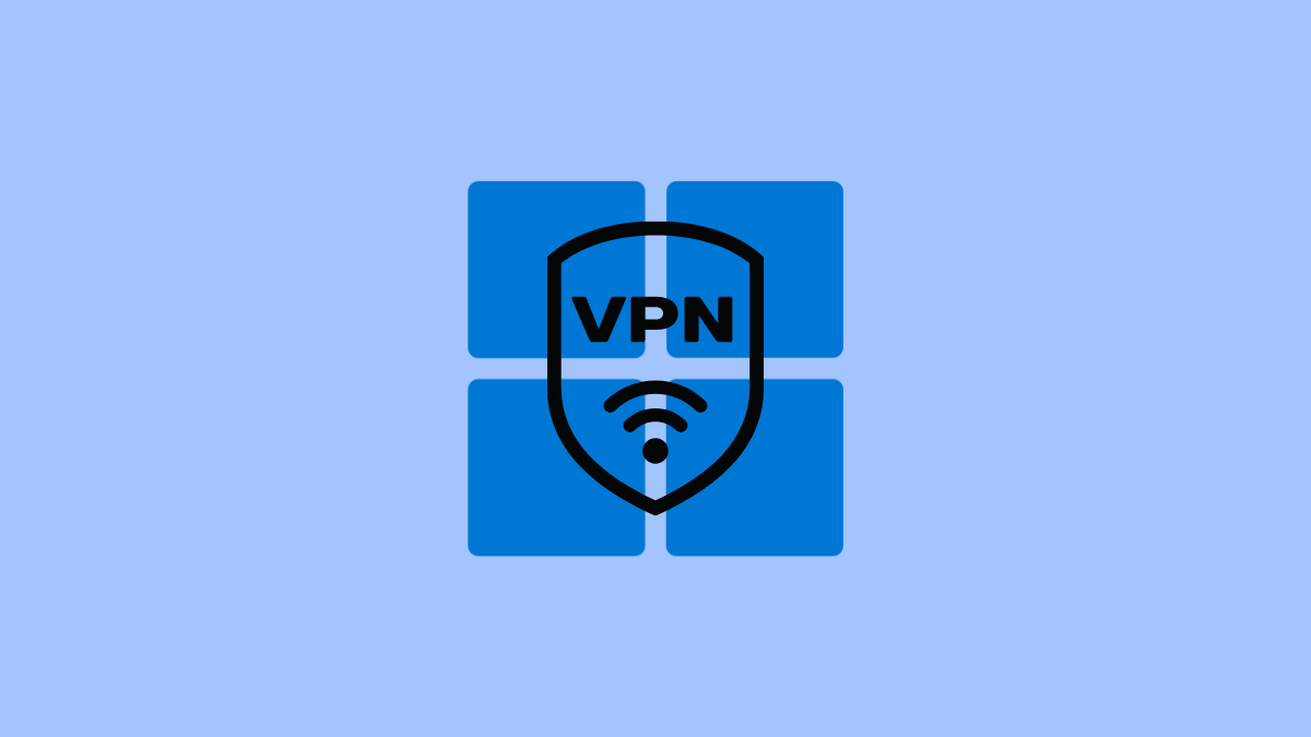 How to Set Up a Secure VPN Connection on Windows 11
