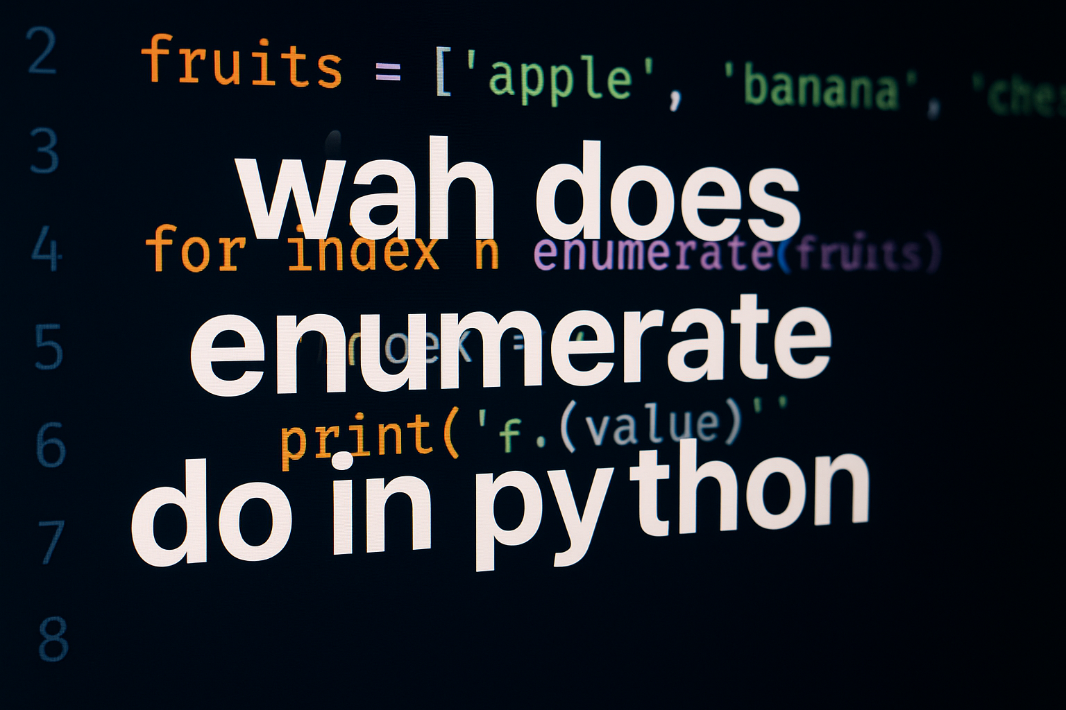 What Does enumerate() Do in Python?