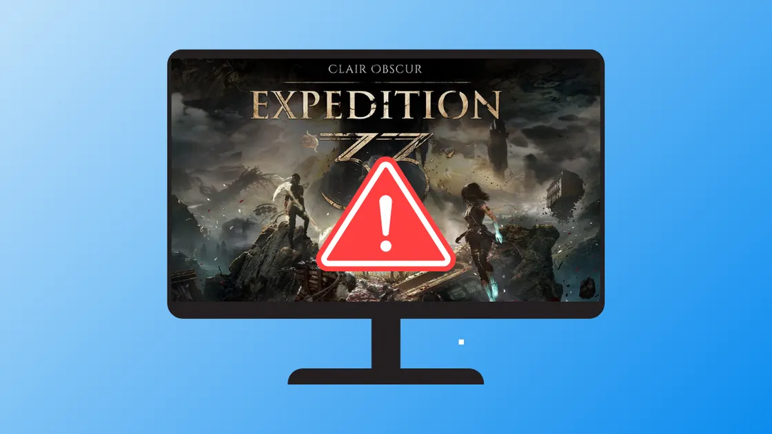 Fix Fatal Error or LowLevelFatalError When Launching Clair Obscur: Expedition 33