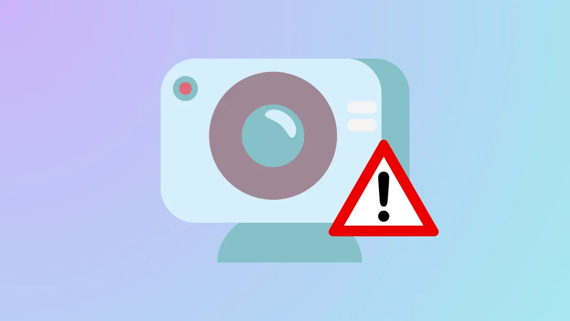 Fix Webcam Not Working in Windows 11 Apps