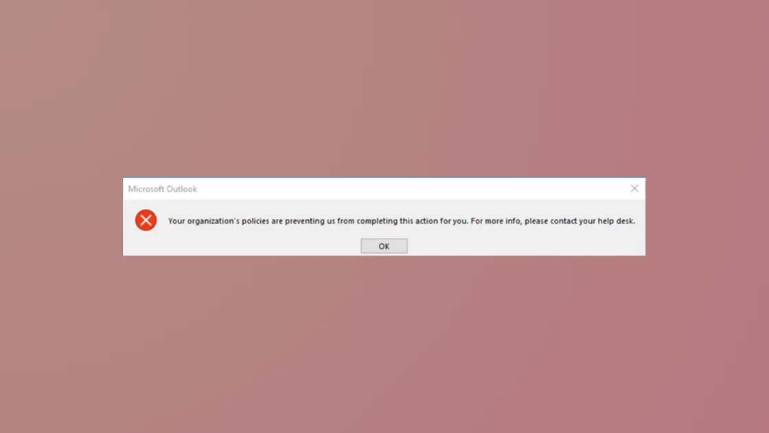 How to Fix "Your Organization's Policies Are Preventing Us from Completing This Action for You" Message in Windows 11