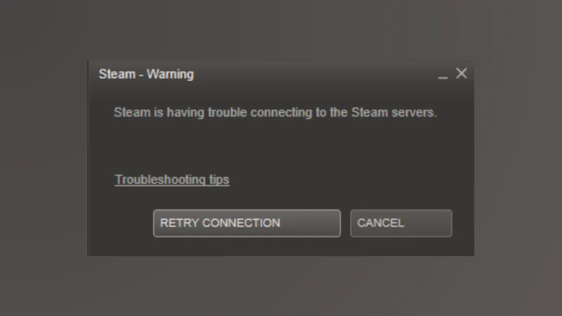 How to Fix Steam Is Having Trouble Connecting to Steam Server Error