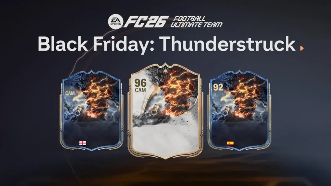 EA FC 26 Thunderstruck for Black Friday: Start Time, Upgrades, and Key Players
