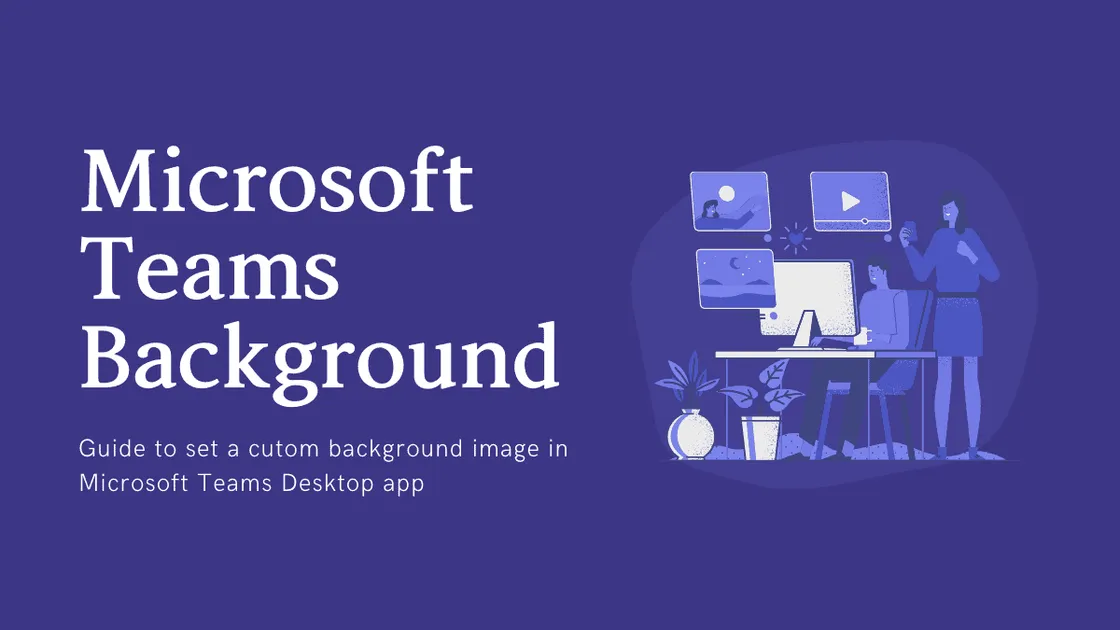 How to Change Your Background on Microsoft Teams