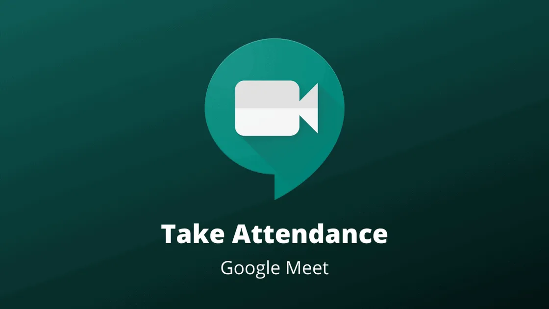 How to Take Attendance in Google Meet