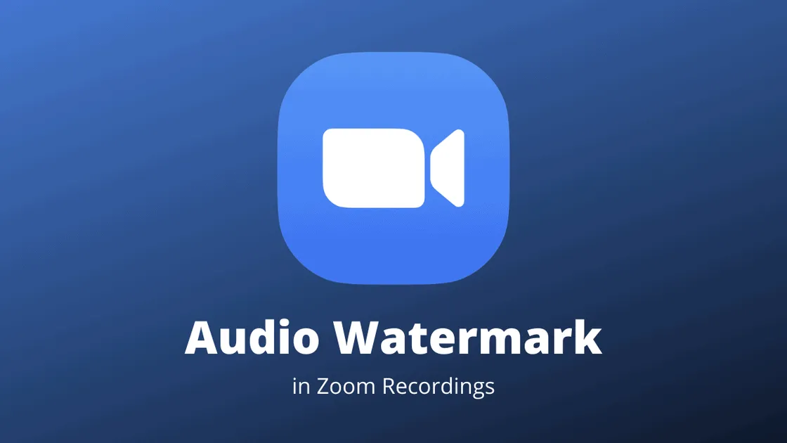 How to Enable and Add Audio Watermark in Zoom Meeting Recordings