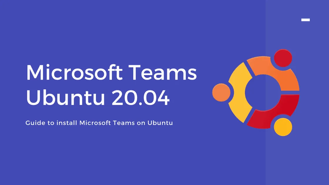 How to Install Microsoft Teams on Ubuntu 20.04