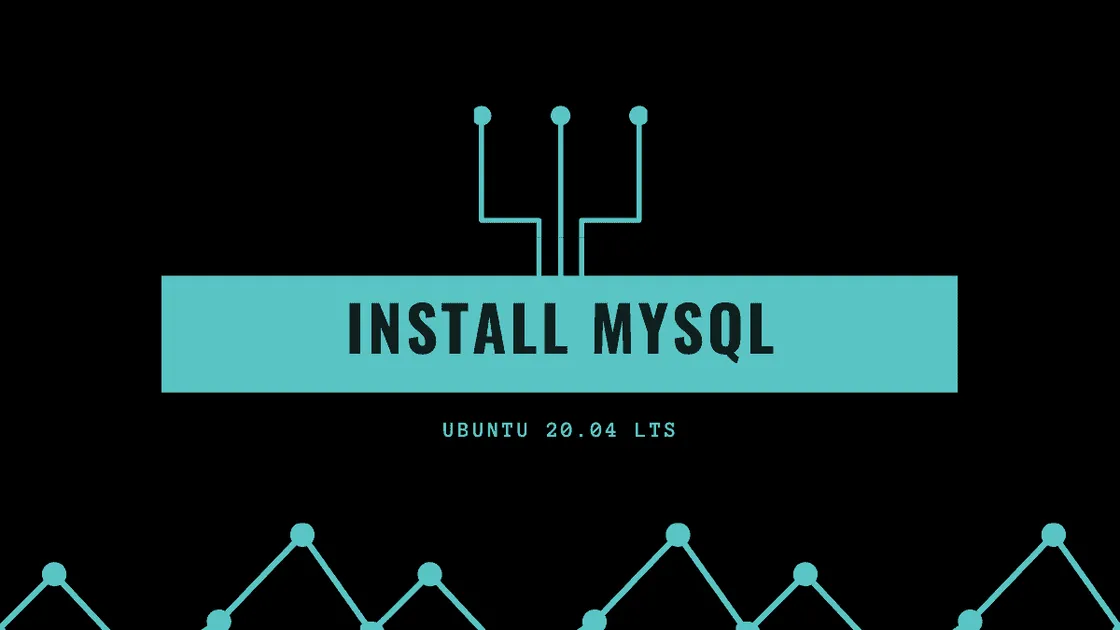 How to Install MySQL on Ubuntu 20.04 LTS