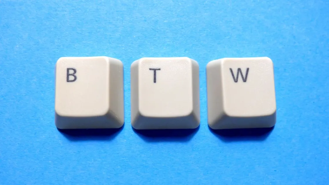 What Does BTW Mean and How to Use it?