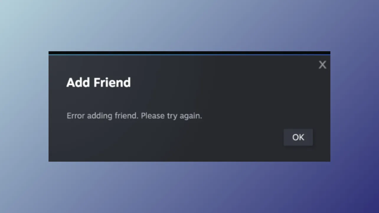 How to Fix Steam Error Adding Friend