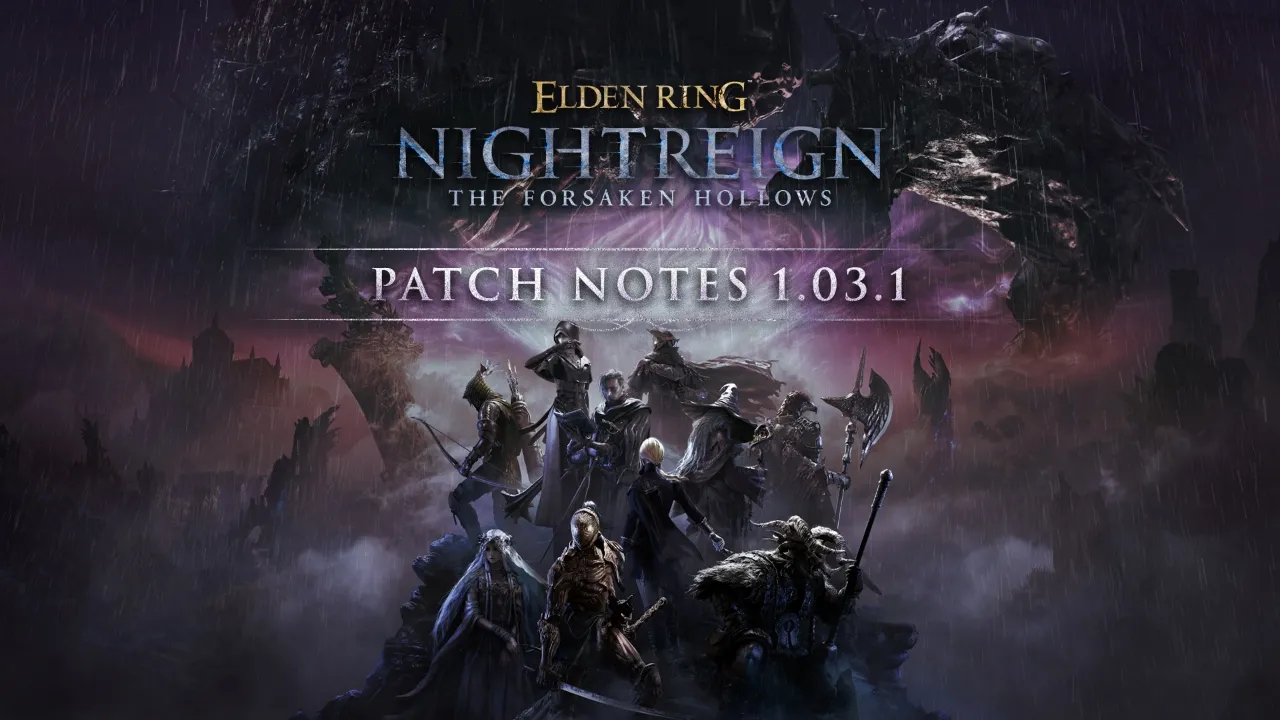 Elden Ring Nightreign 1.03.1 patch explained (Deep of Night and Forsaken Hollows)