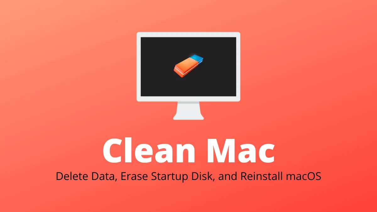 How to Delete Data, Erase Startup Disk, and Reinstall macOS from Recovery on Mac