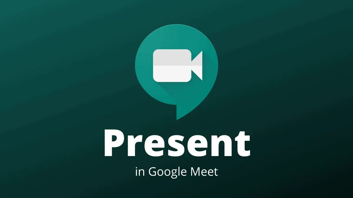 How to Present (Share Screen) in Google Meet