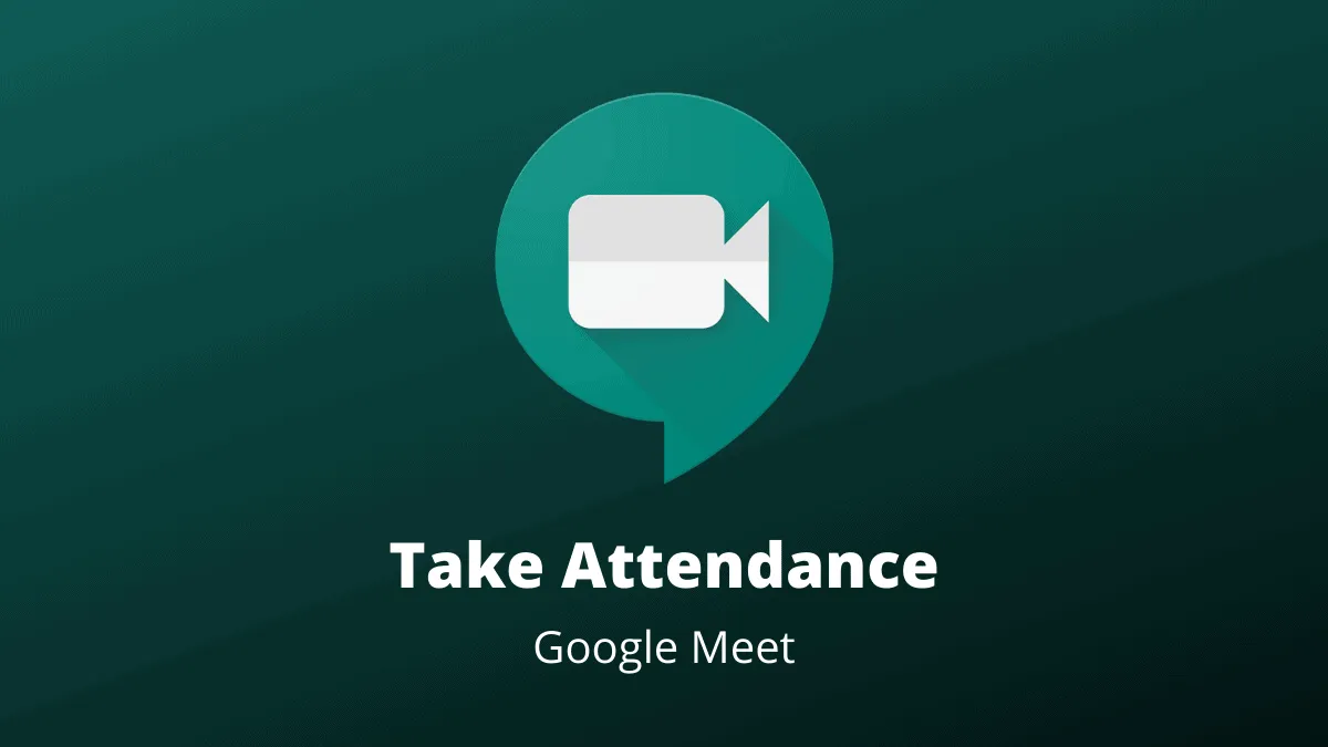 How to Take Attendance in Google Meet