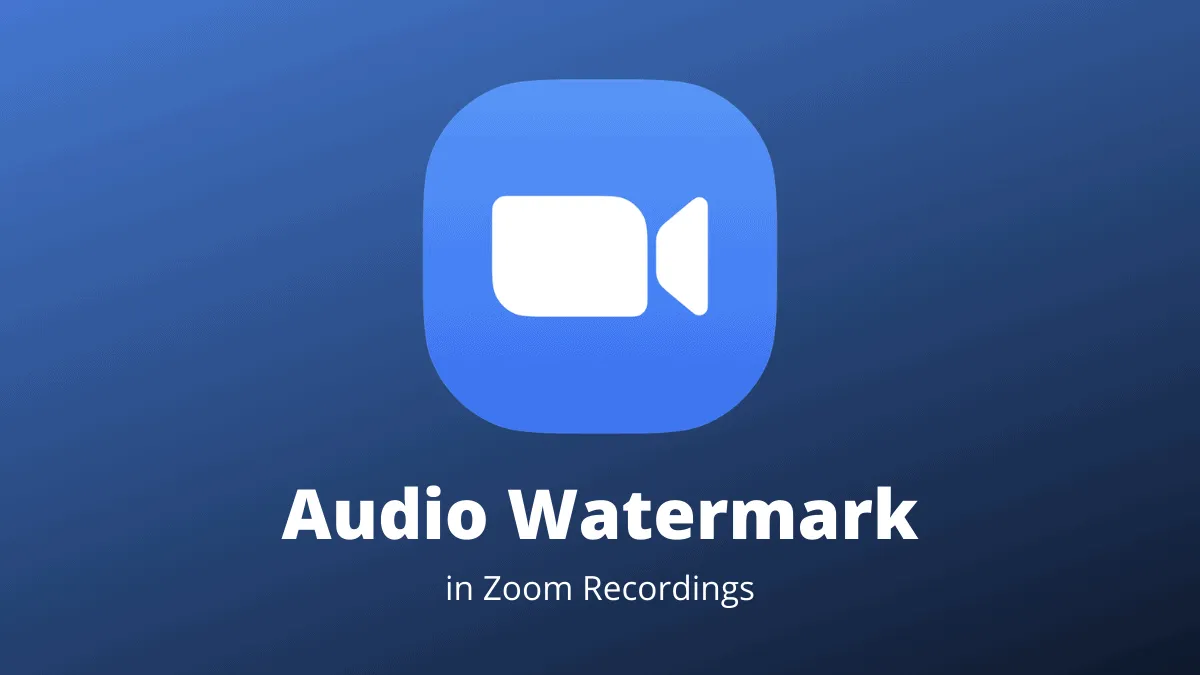 How to Enable and Add Audio Watermark in Zoom Meeting Recordings