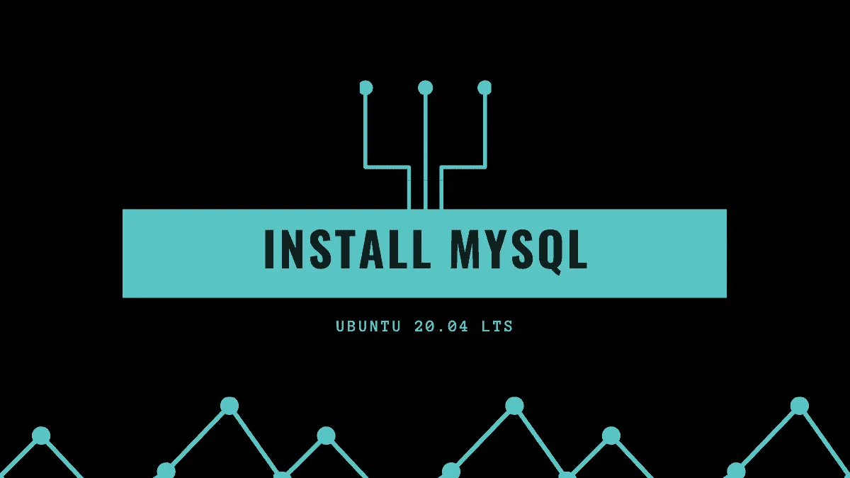 How to Install MySQL on Ubuntu 20.04 LTS