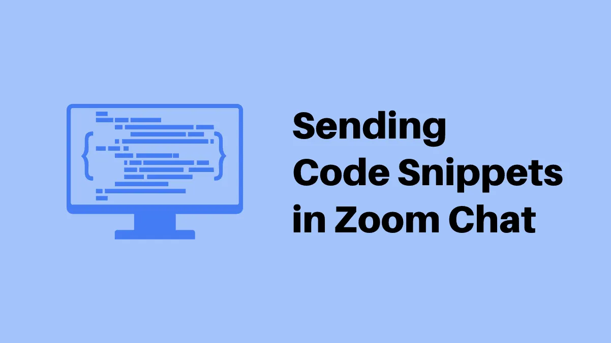 How to Send Code in a Zoom Chat using Code Snippets