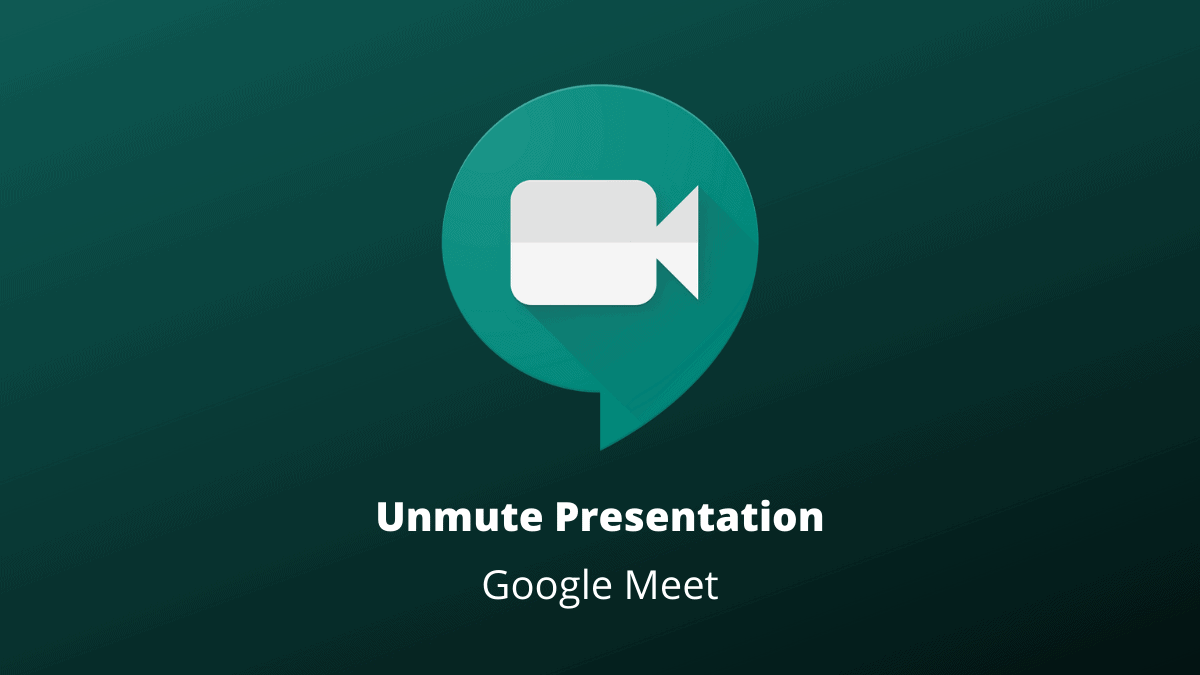 how to unmute your google meet presentation