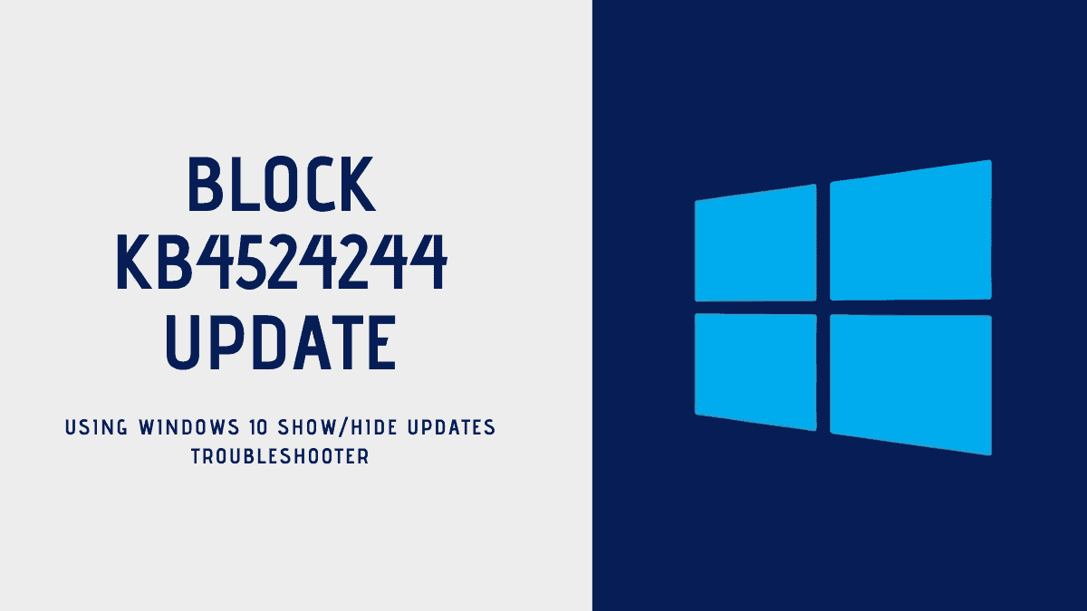 Block Windows 10 KB4524244 update if it's failing to install on your HP and Macbook devices with Error 0x800f0922