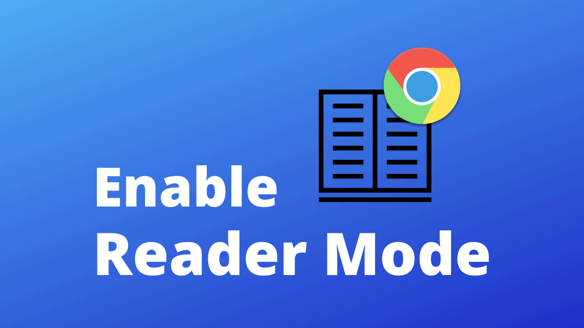 How to Enable Reader Mode in Chrome