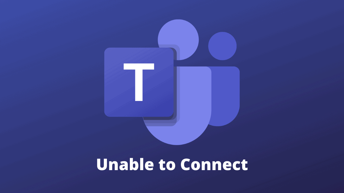 FIX: Microsoft Teams Error "We weren't able to connect. Sign in and we'll try again."