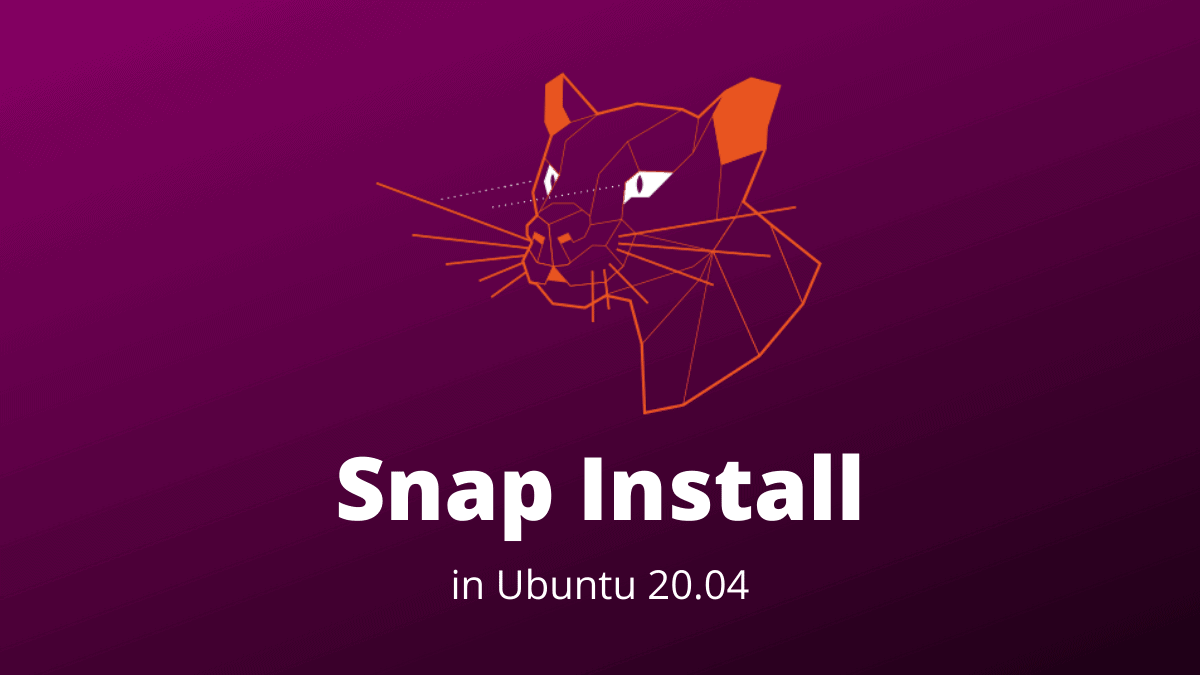 How to Use Snap to Find and Install Apps on Ubuntu 20.04