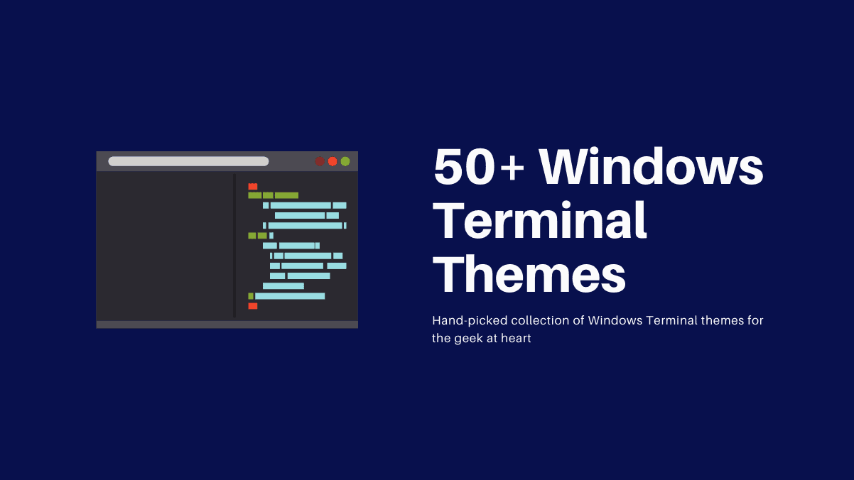 50+ Windows Terminal Themes: Light, Dark, and Colorful