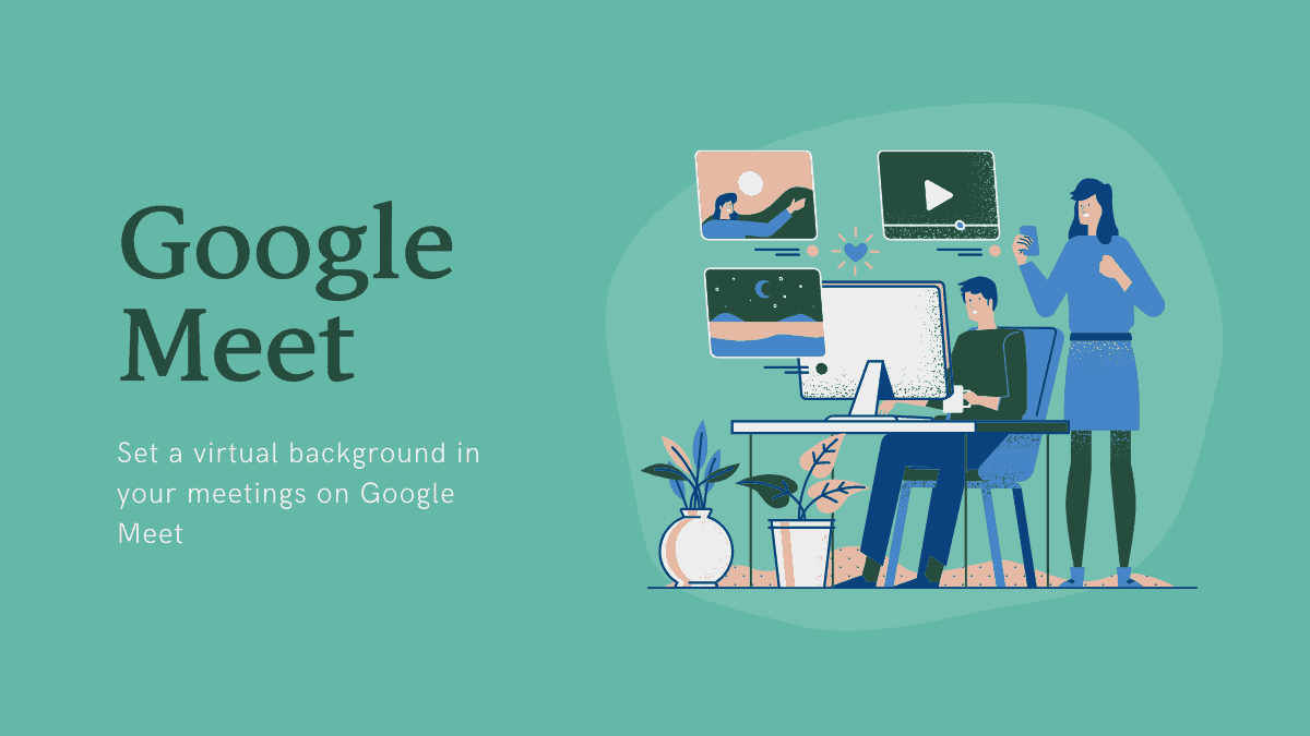 How to Use Visual Effects for Google Meet