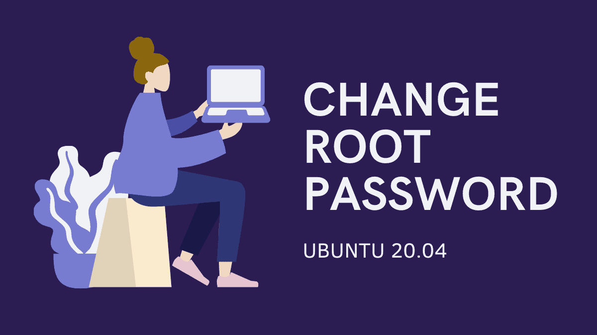 How to Change Root Password on Ubuntu 20.04