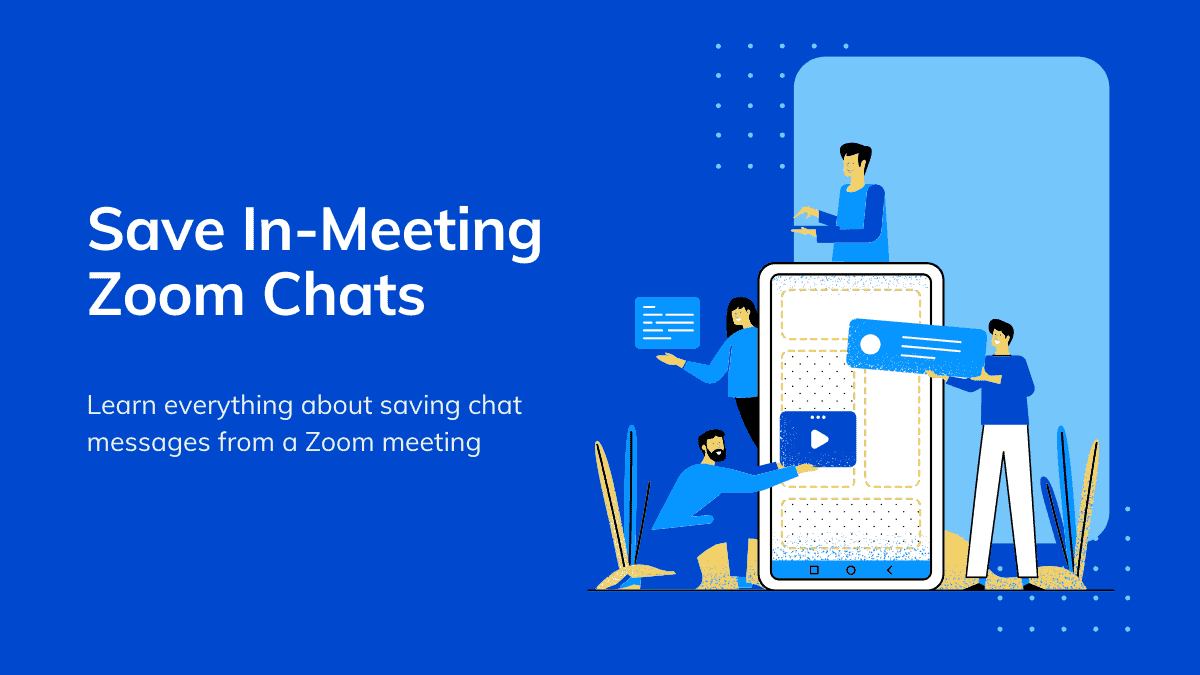 How to Save Zoom Meeting Chat Manually and Automatically