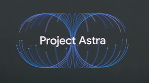 What is Project Astra – Google's Answer to OpenAI's GPT-4o