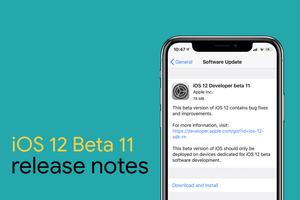 iOS 12 Beta 11 Release Notes (Changelog)