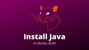 How to Install Java on Ubuntu 20.04