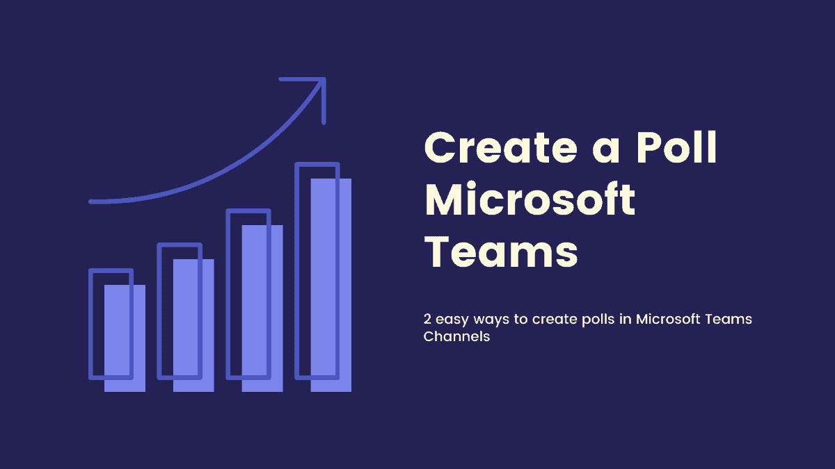 How to Create a Poll in Microsoft Teams using Forms and Polly App