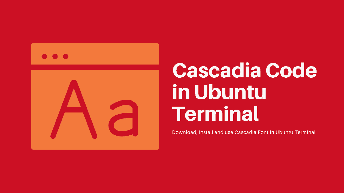 How to Get Windows Terminal Font (Cascadia Code) in Ubuntu Terminal