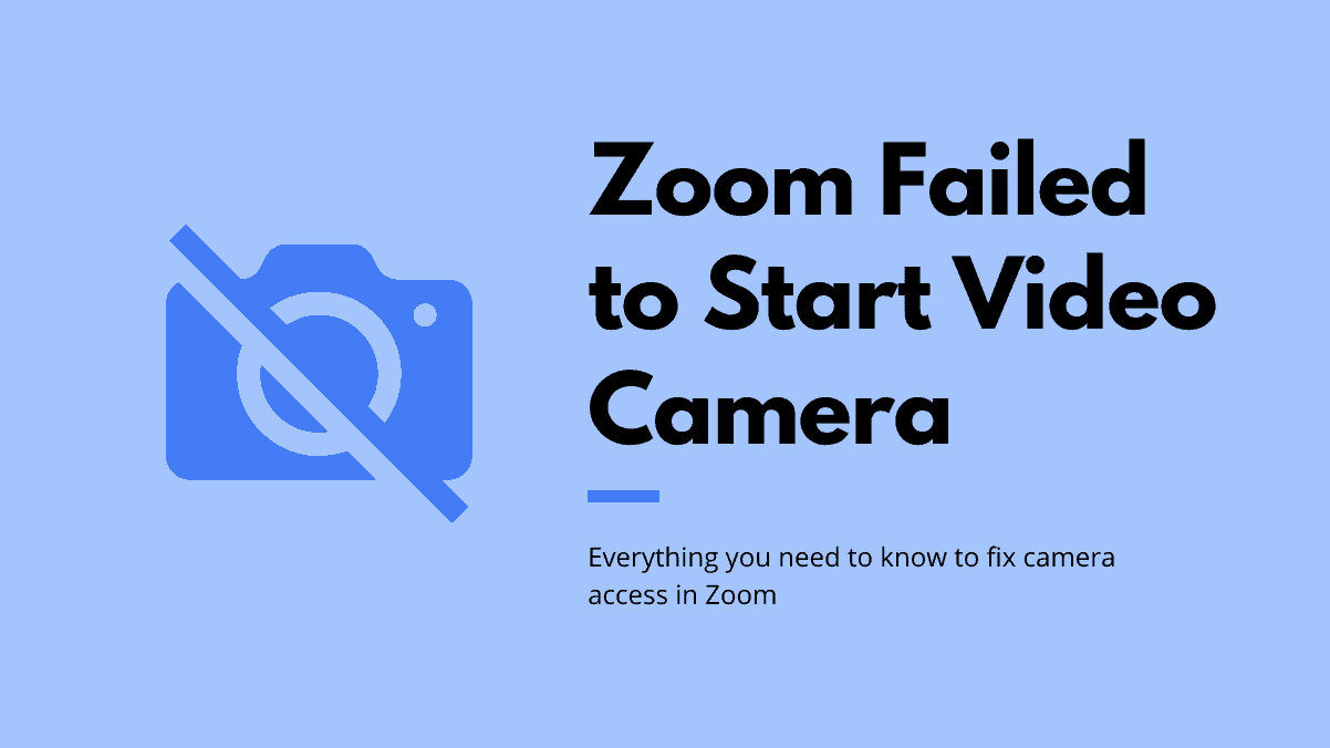 FIX: Zoom Failed to Start Video Camera Problem on Windows and Mac