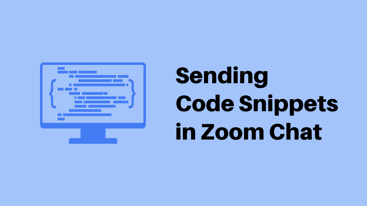 How to Send Code in a Zoom Chat using Code Snippets