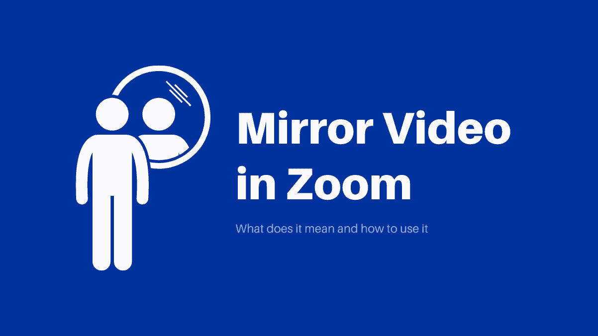 What Does Mirror My Video Mean in Zoom