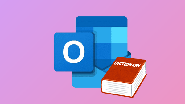 How to Fix the "Custom Dictionary Is Not Available to Be Updated in Outlook" Error