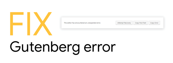 FIX: "The editor has encountered an unexpected error" in WordPress after update