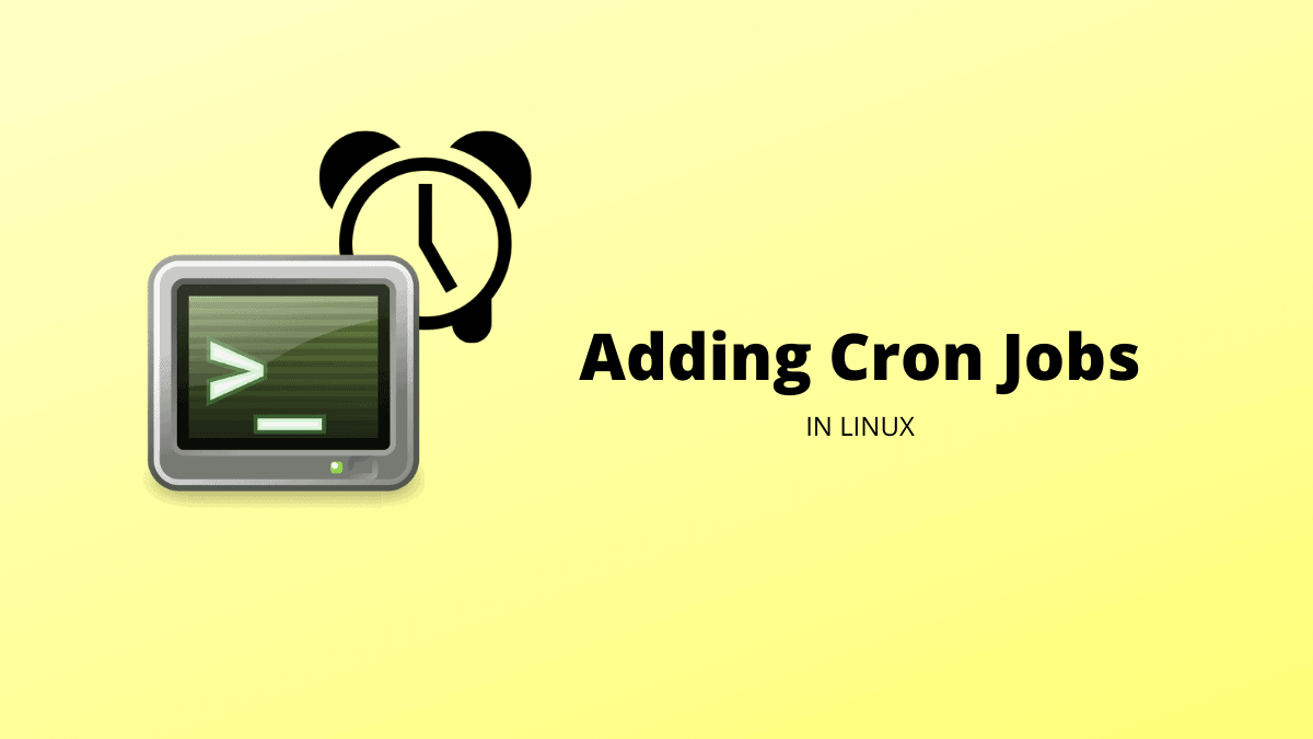 How to Create and Add Cron Jobs in Linux