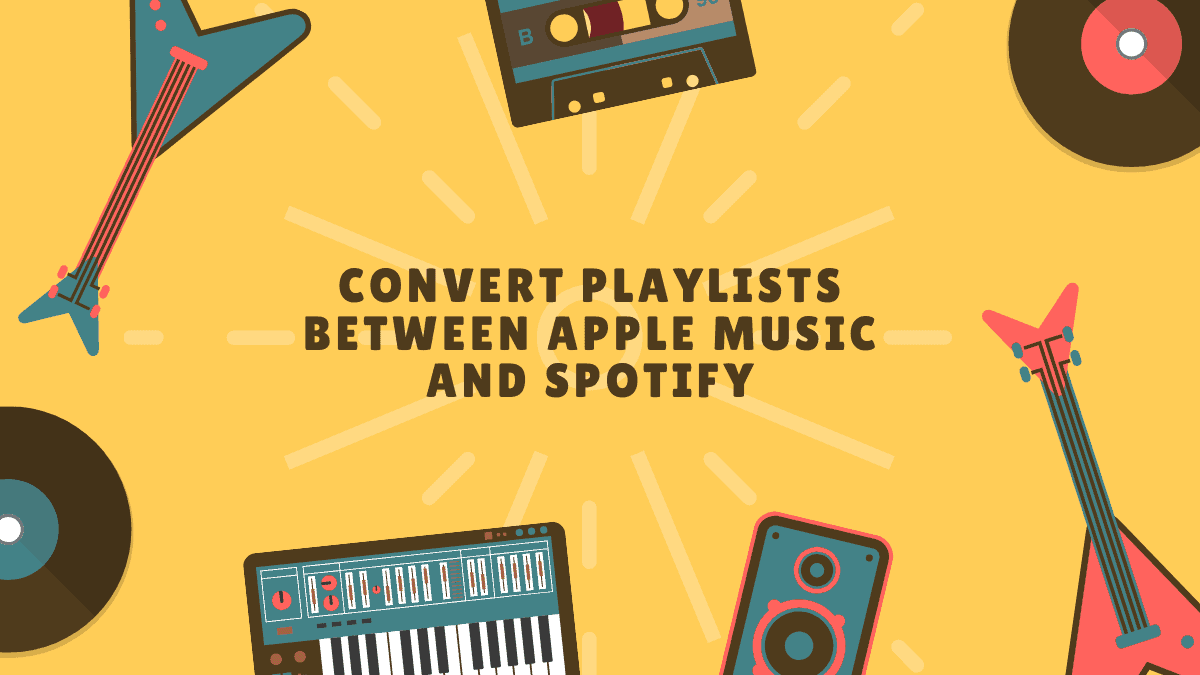 How to Convert Playlists between Apple Music and Spotify using Playlistor