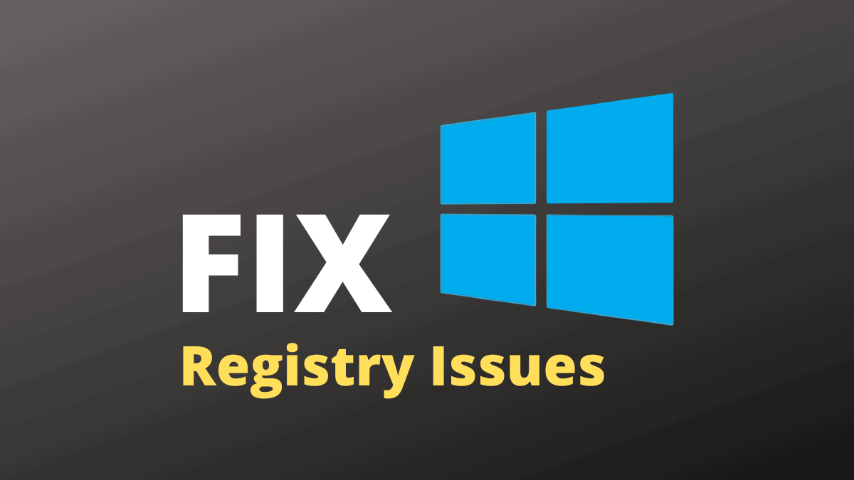 How to Fix Broken Registry Items in Windows 10