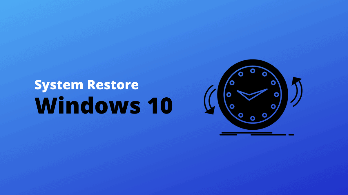 How to Use System Restore in Windows 10