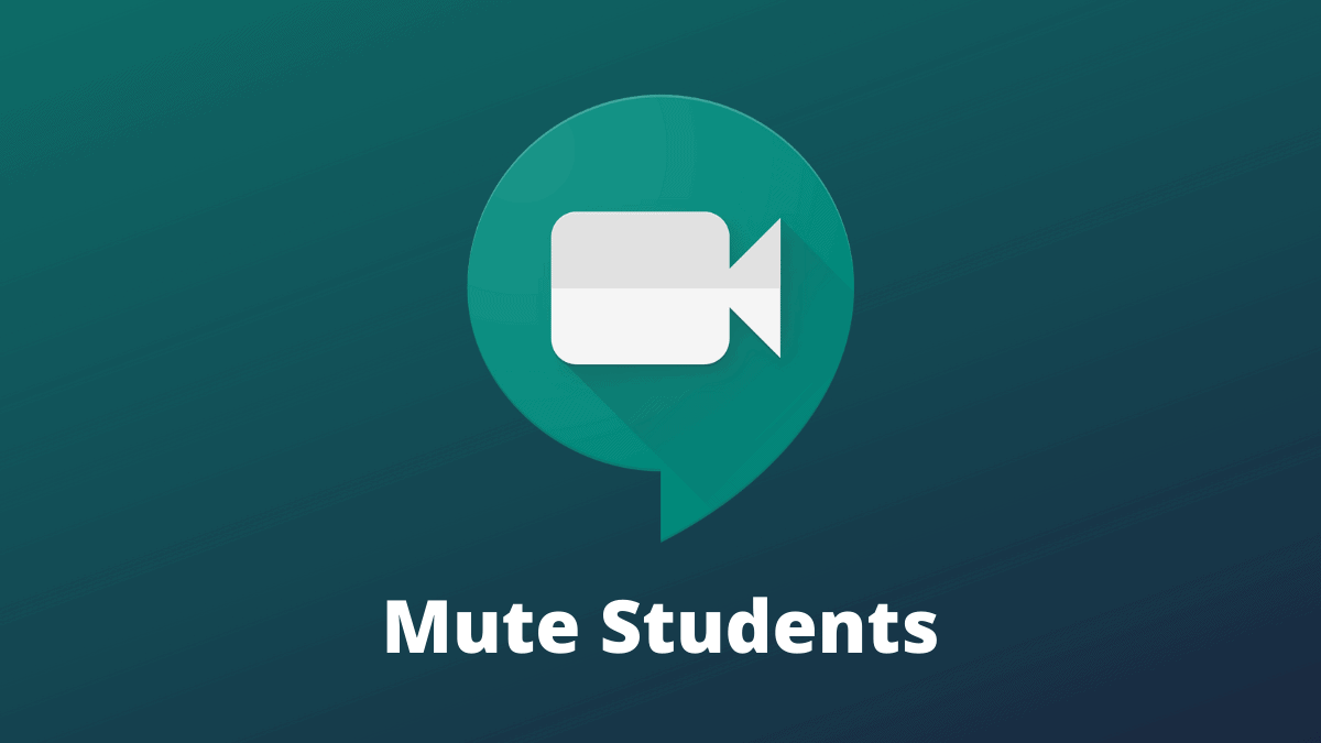 How to Mute Students in Google Meet