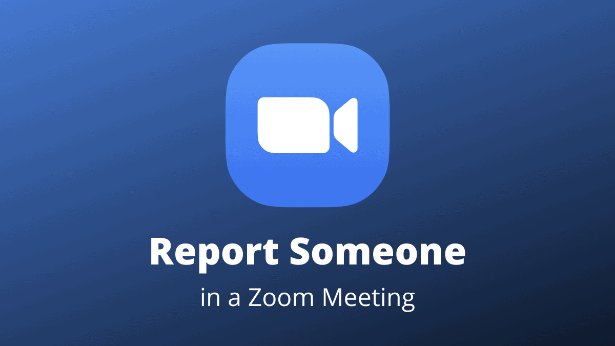 How to Report a Participant in a Zoom Meeting