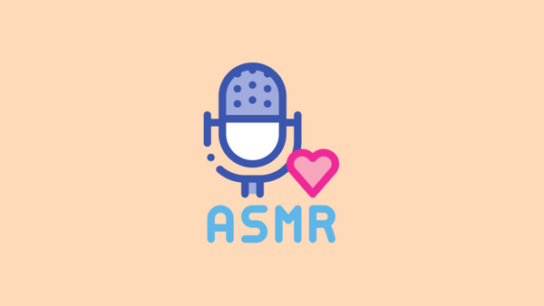 What Does ASMR Mean and How Does it Help?