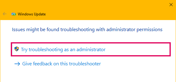 Try troubleshooting as an administrator