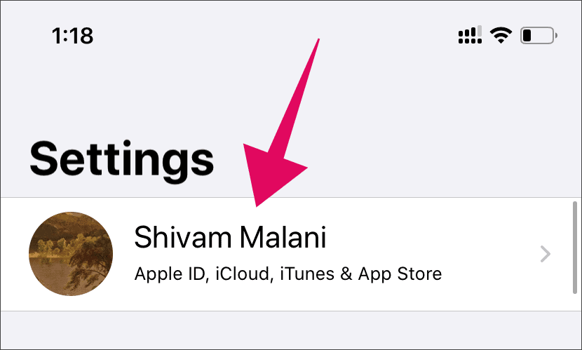 Tap your name on the iPhone settings main screen