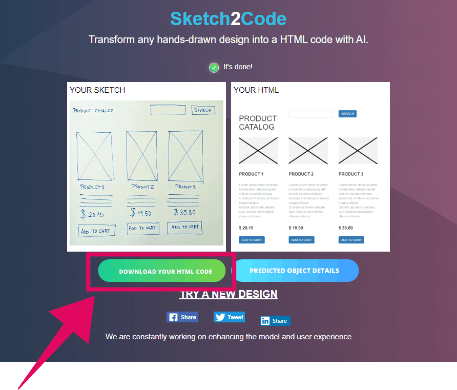 HacknXploit  Convert your sketch to HTML code with Sketch2Code How it  works 1 Go to the site httpssketch2codeazurewebsitesnet 2 Upload  the sketch or you can even take a picture of your